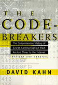 The Codebreakers: The Comprehensive History of Secret Commun