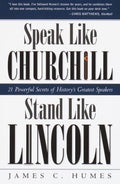 Speak Like Churchill, Stand Like Lincoln: 21 Powerful Secrets