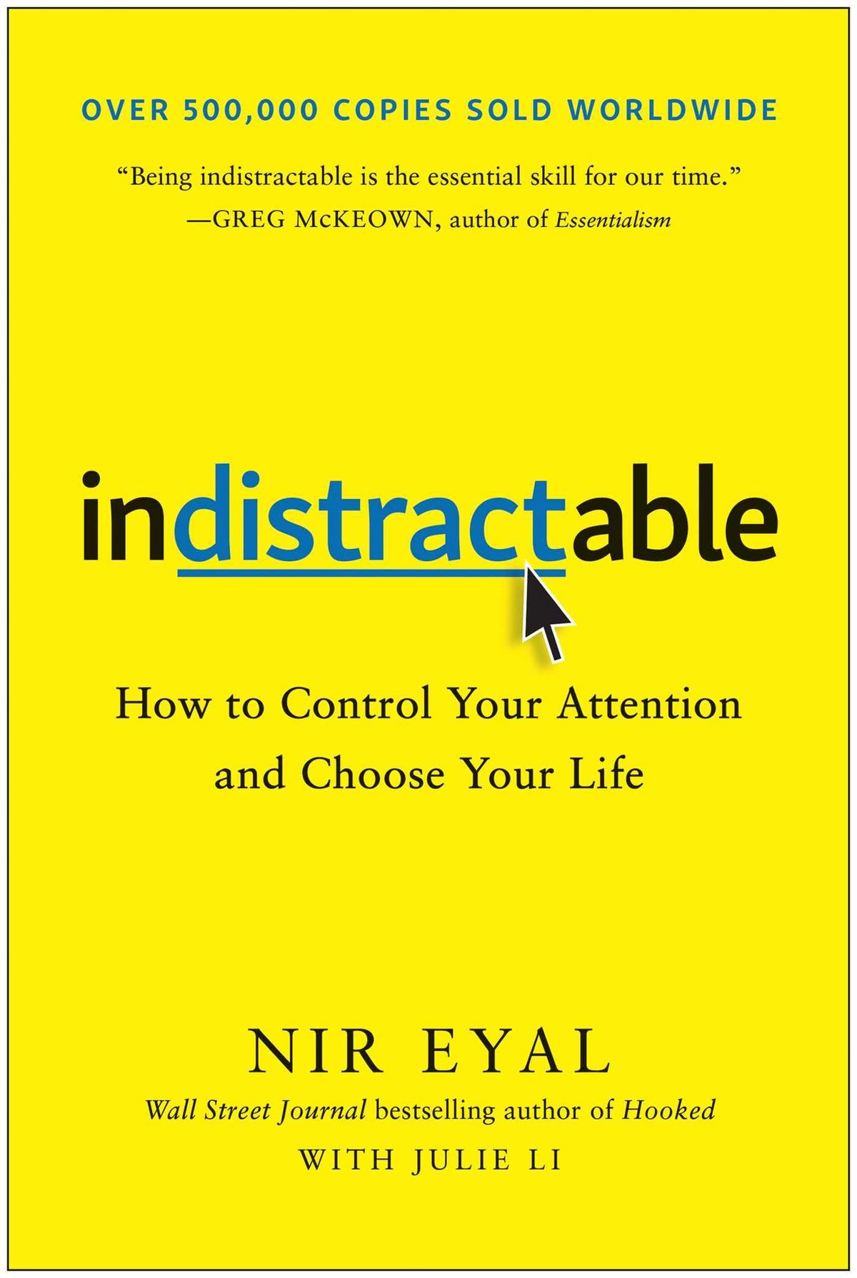 Indistractable: How to Control Your Attention and Choose You