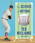 The Science of Hitting by Ted Williams
