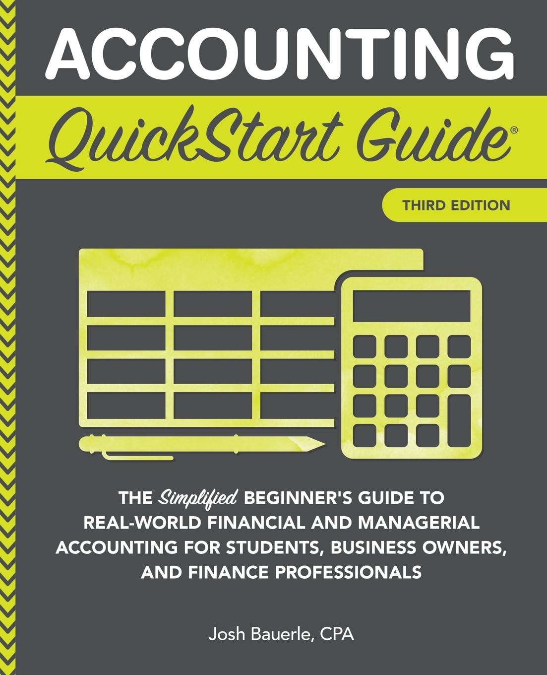 Accounting QuickStart Guide: The Simplified Beginner's Guide