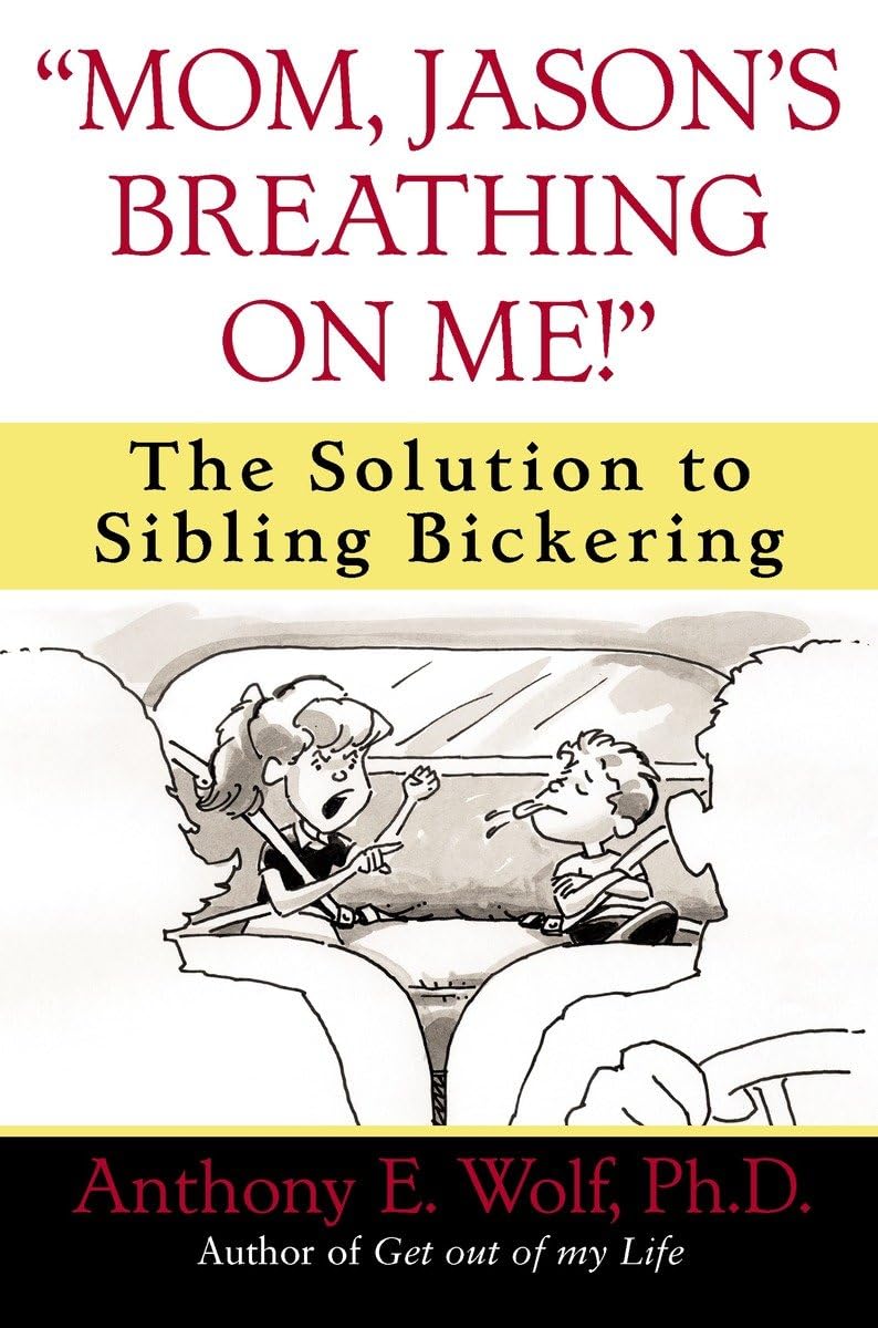 "Mom, Jason's Breathing on Me!": The Solution to Sibling Bic