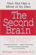 The Second Brain: The Scientific Basis of Gut Instinct