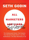 All Marketers are Liars: The Underground Classic That Explai