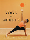 Yoga for Arthritis: The Complete Guide by Loren Fishman