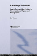 Knowledge In Motion: Space, Time And Curriculum In Undergrad