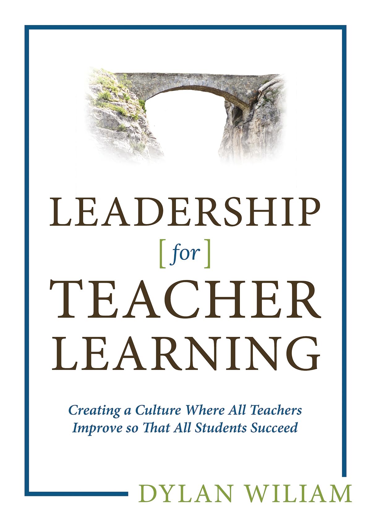 Leadership for Teacher Learning: Creating a Culture Where All