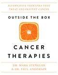 Outside the Box Cancer Therapies: Alternative Therapies That