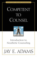 Competent to Counsel by Jay E. Adams