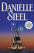 Until the End of Time: A Novel (Random House Large Print) by