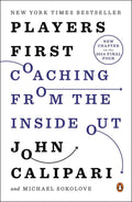 Players First: Coaching from the Inside Out by Calipari, Joh