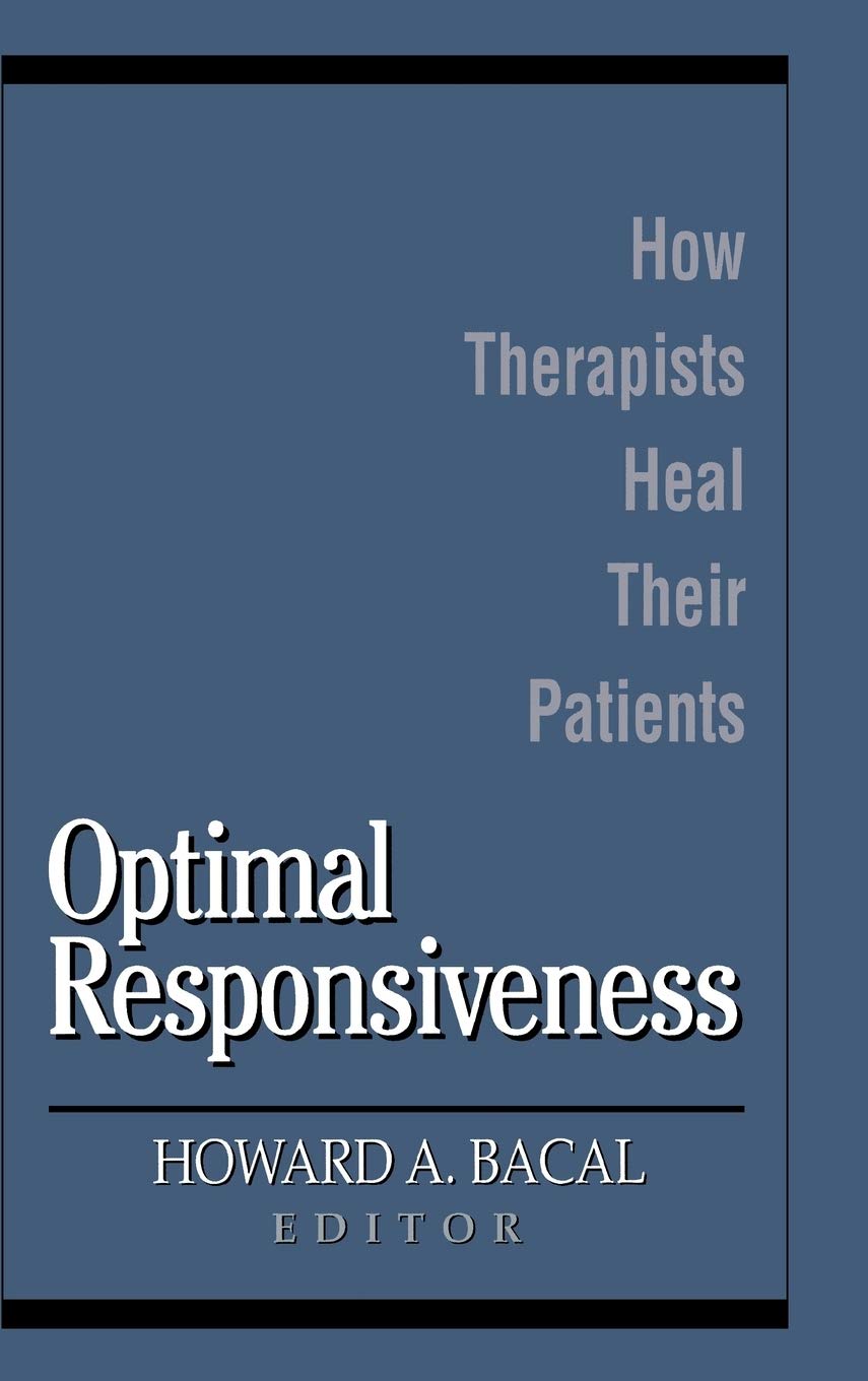 Optimal Responsiveness: How Therapists Heal Their Patients