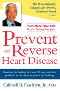 Prevent and Reverse Heart Disease: The Revolutionary, Scient