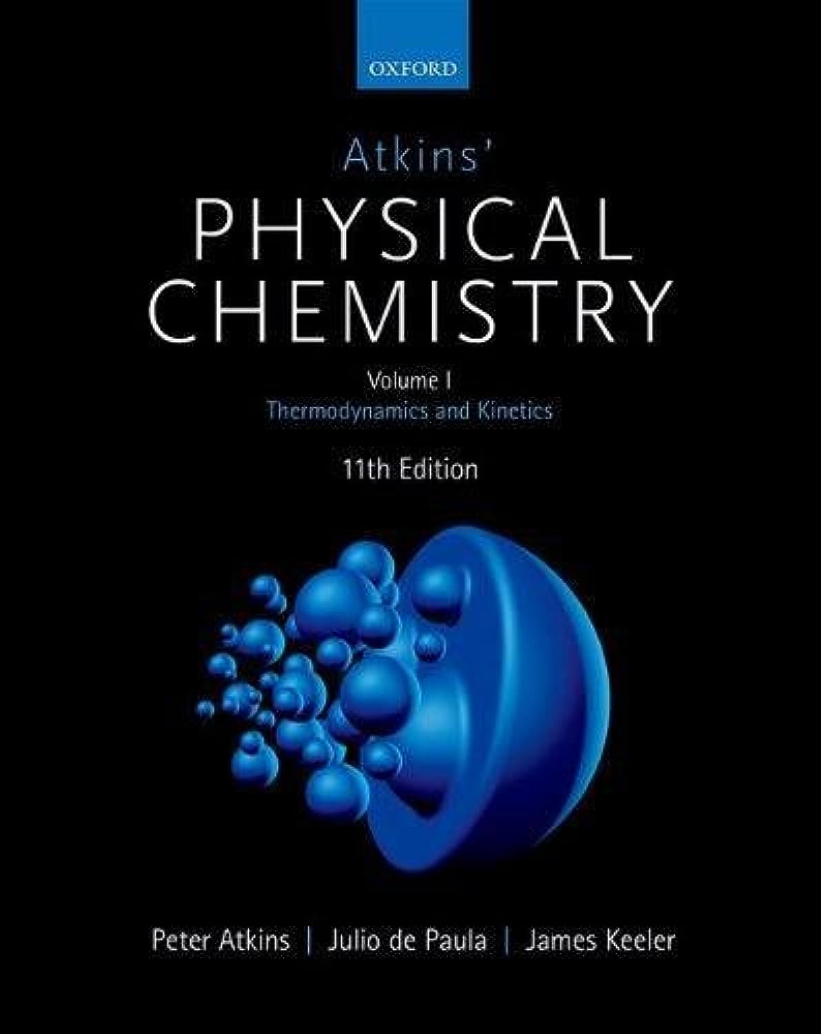 Atkins' Physical Chemistry 11e: Volume 1: Thermodynamics and