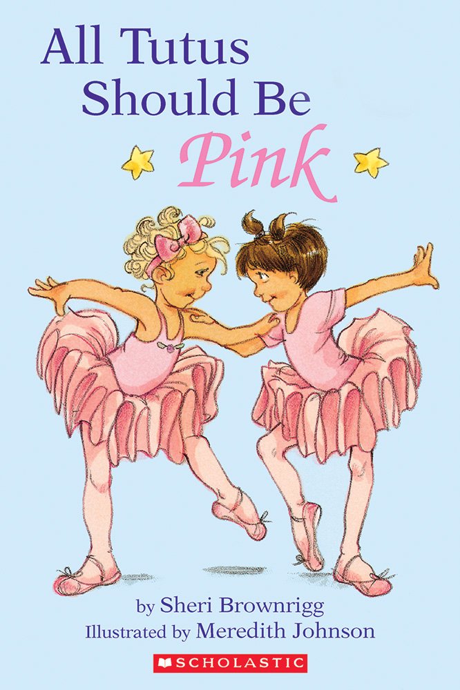 All Tutus Should Be Pink (Hello Reader, Level 2) by Brownrig
