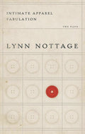Intimate Apparel/Fabulation by Nottage, Lynn