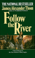Follow the River by Thom, James Alexander