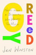 Greedy: Notes from a Bisexual Who Wants Too Much by Winston