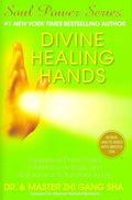 Divine Healing Hands: Experience Divine Power to Heal You