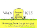 When Someone Very Special Dies: Children Can Learn to Cope