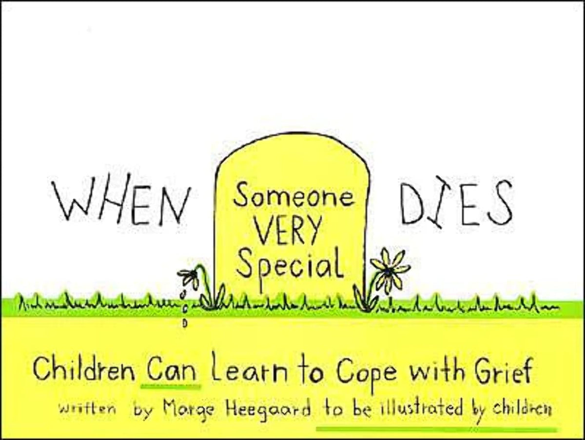 When Someone Very Special Dies: Children Can Learn to Cope