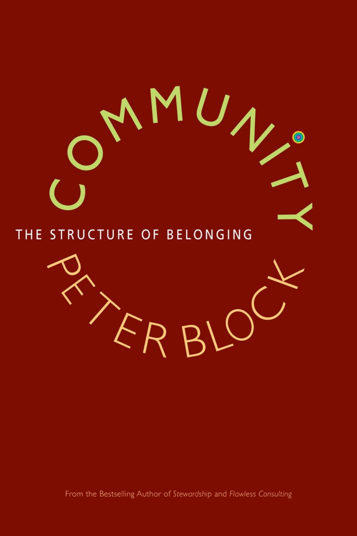 Community: The Structure of Belonging by Peter Block