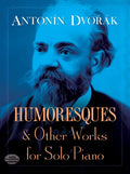 Humoresques and Other Works for Solo Piano (Dover Classical