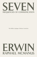 The Seven Frequencies of Communication: The Hidden Language