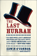 The Last Hurrah: A Novel by Edwin O'Connor