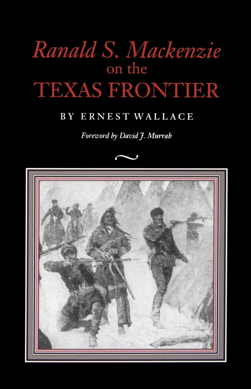 Ranald S. Mackenzie on the Texas Frontier