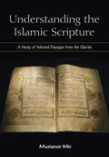 Understanding the Islamic Scripture: A Study of Selected Pas