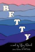 Betty: A novel by McDaniel, Tiffany