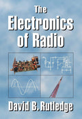 The Electronics of Radio by Rutledge, David