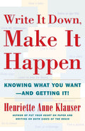 Write It Down, Make It Happen: Knowing What You Want