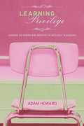 Learning Privilege by Howard, Adam