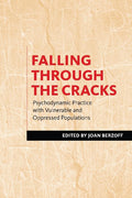 Falling Through the Cracks: Psychodynamic Practice with Vuln