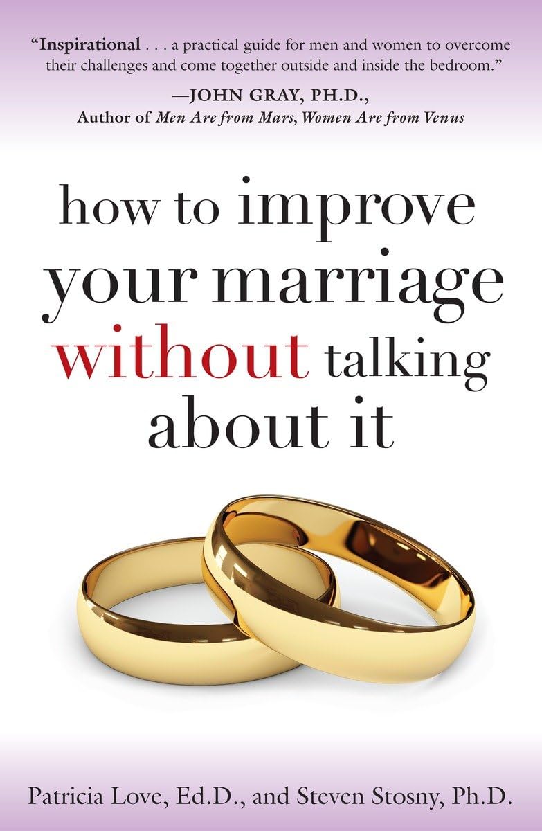 How to Improve Your Marriage Without Talking About It by Lov