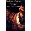 Rembrandt's Enterprise: The Studio and the Market by Alpers