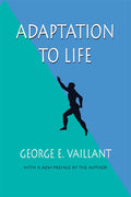 Adaptation to Life by Vaillant, George E