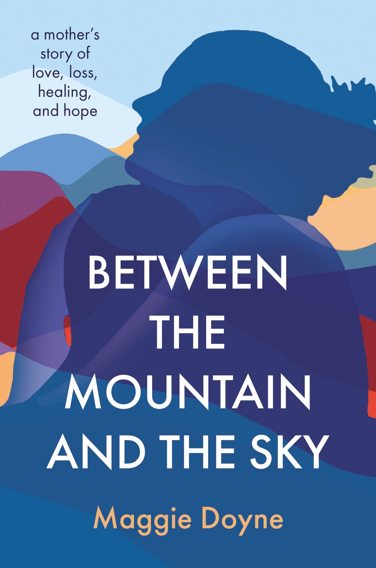 Between the Mountain and the Sky: A Mother