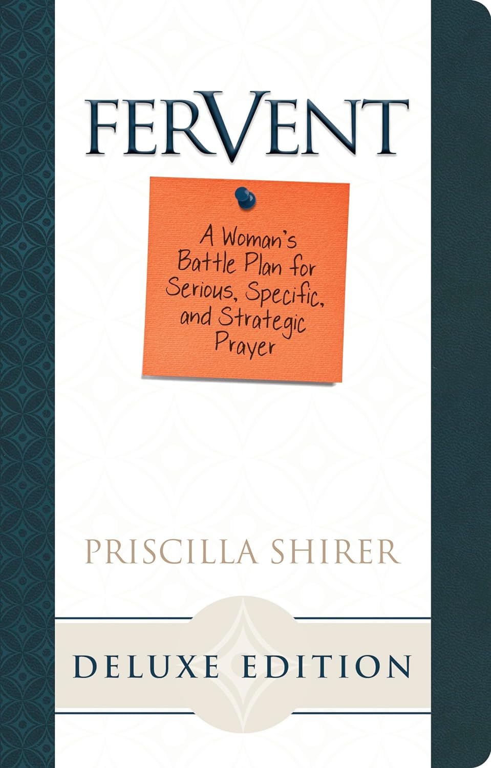 Fervent, LeatherTouch Edition by Shirer, Priscilla