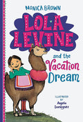 Lola Levine and the Vacation Dream by Brown, Monica