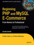 Beginning PHP and MySQL E-Commerce: From Novice to Professio