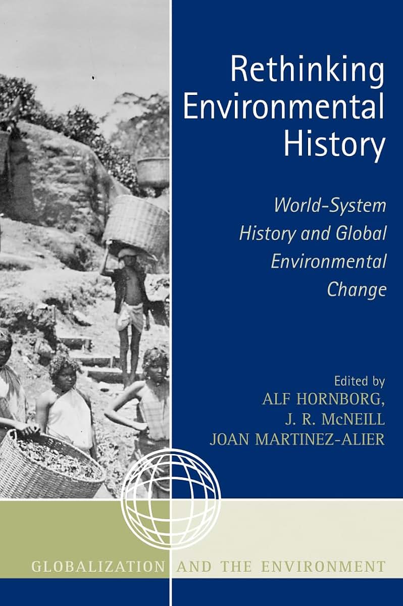 Rethinking Environmental History: World-System History and G