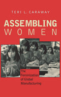 Assembling Women: The Feminization of Global Manufacturing