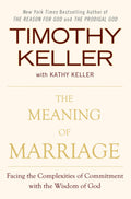 The Meaning of Marriage: Facing the Complexities of Commitment