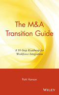 The M&A Transition Guide: A 10-Step Roadmap for Workforce In