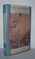 We the People, Vol. 1: Foundations by Ackerman, Bruce