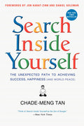 Search Inside Yourself: The Unexpected Path to Achieving Suc