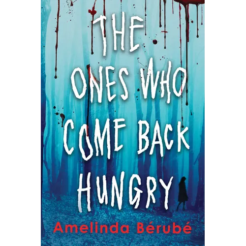 The Ones Who Come Back Hungry - Paperback